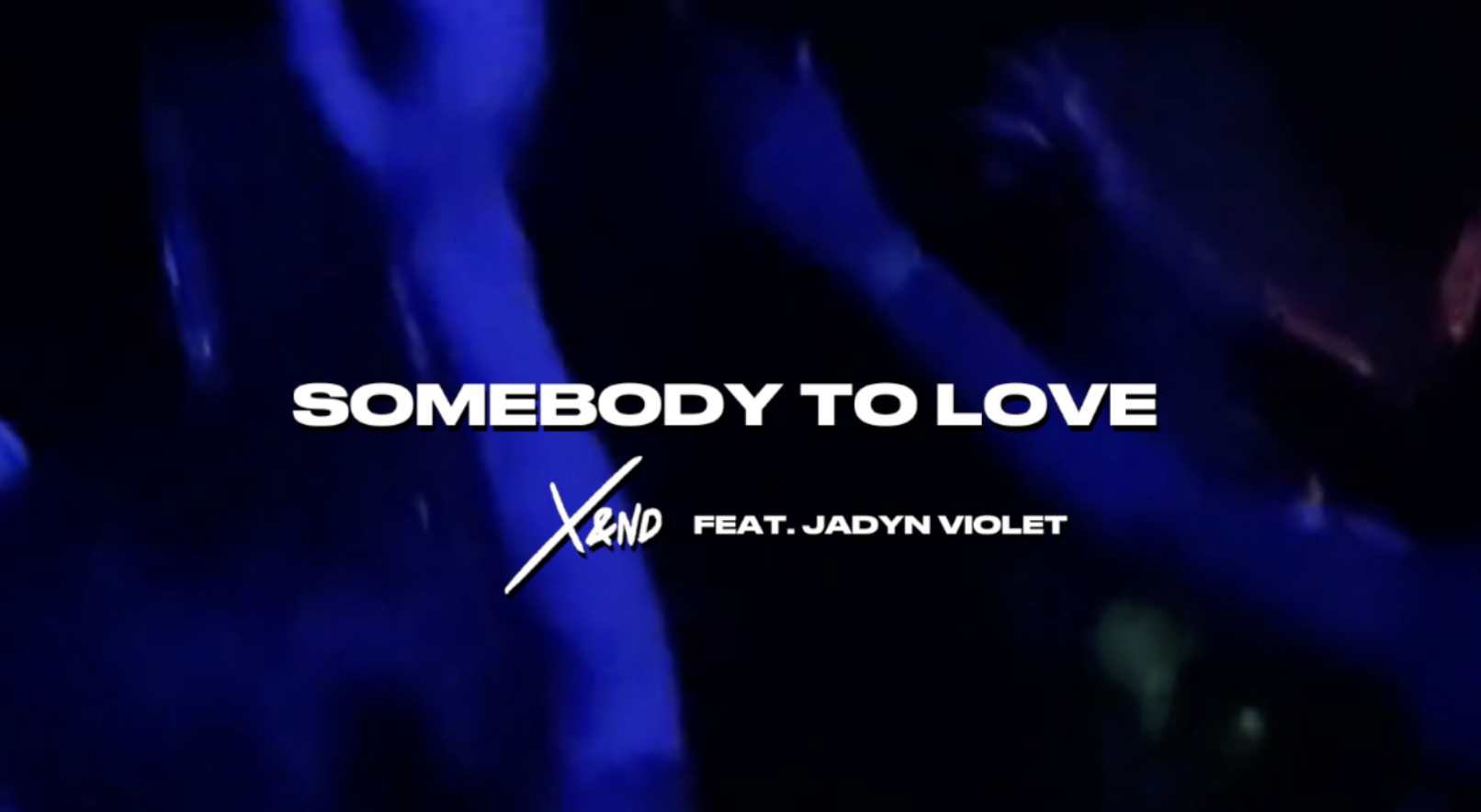 X&ND Livestream: Somebody To Love feat. Jadyn Violet Drop Party